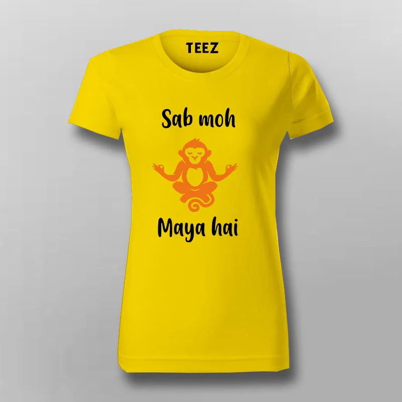 Sab Moh Maya Hai Hindi Meditation Slogan Women’s T-shirt