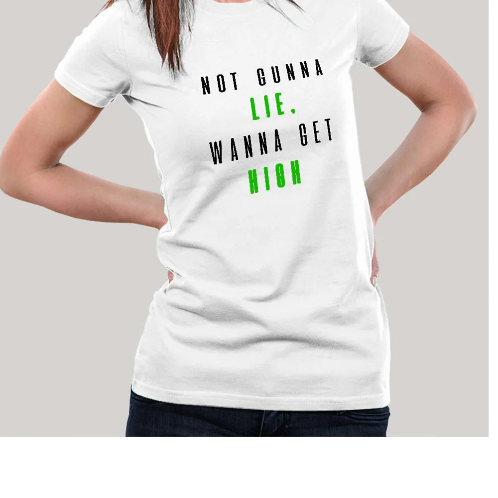 Honest Confession Tee: Not Gunna Lie, Wanna Get High