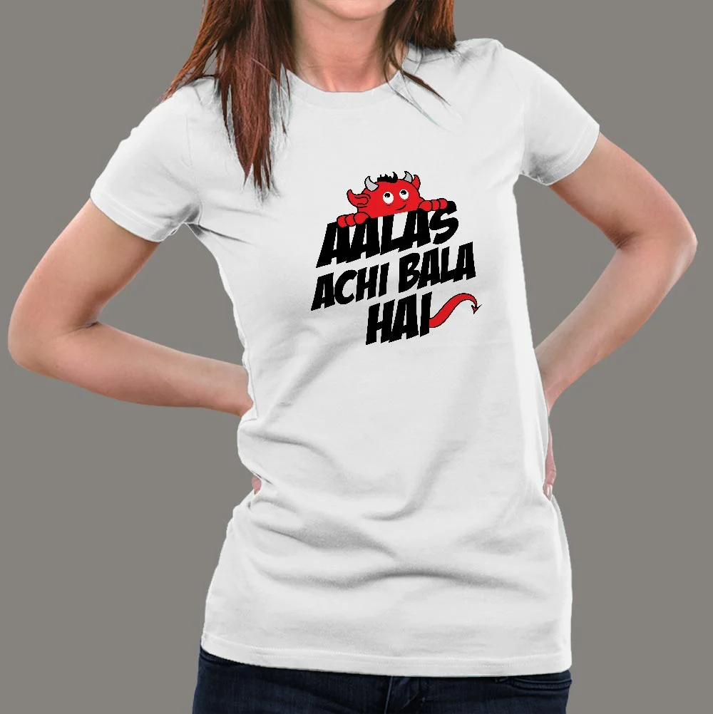 Aalas Achi bala hai Hindi Quote T-shirt for Women