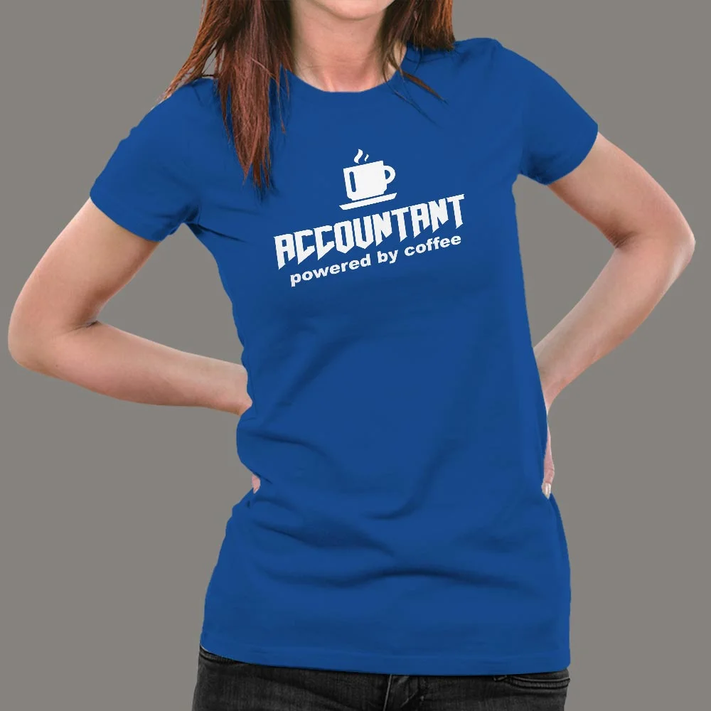 Accountant Powered By Coffee T-Shirt For Women