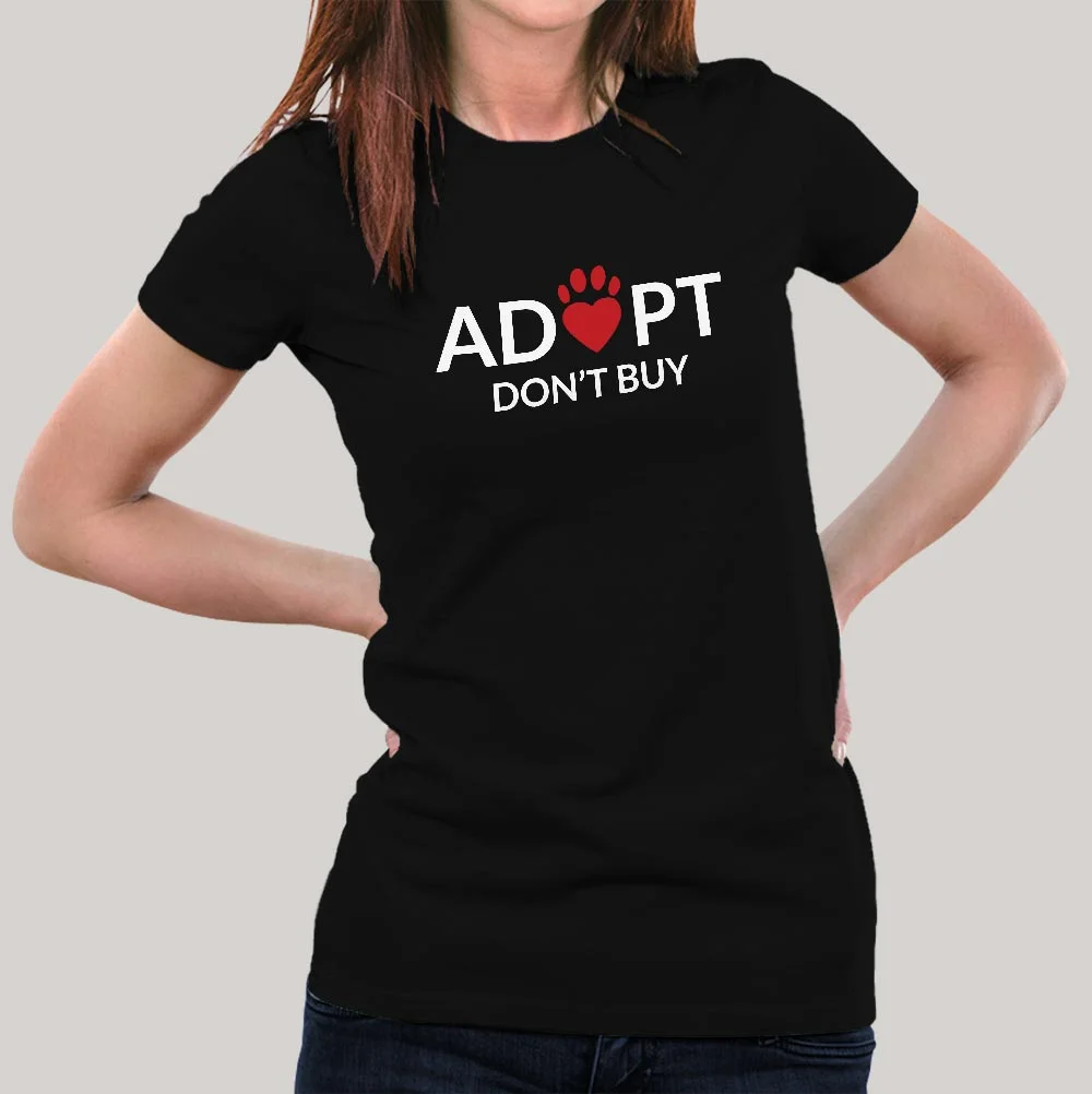 Buy Adopt Love, Don't Buy Women's T-shirt At Just Rs 349 On Sale!