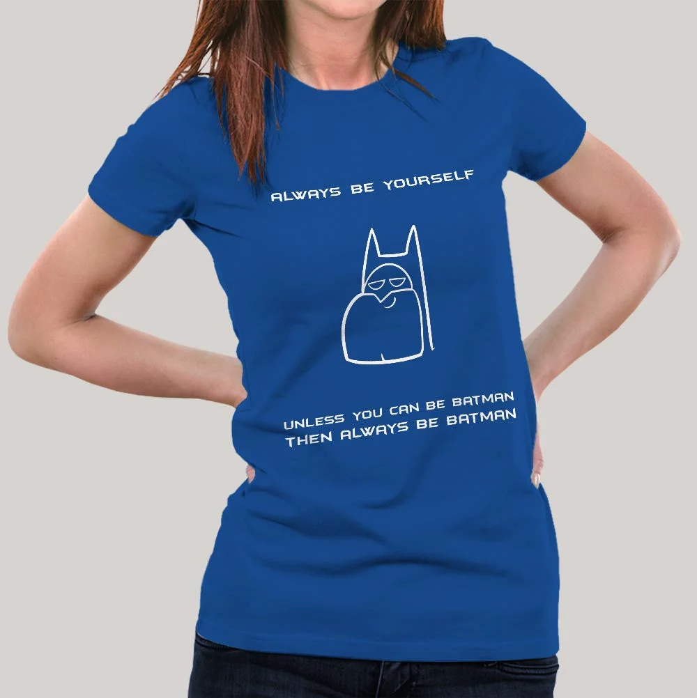 Always Be Batman Women's T-shirt