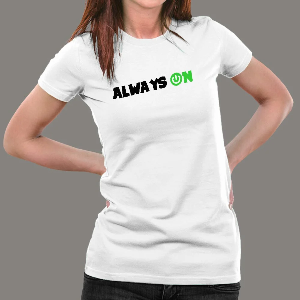 Always On Women's T-Shirt - Ready Anytime