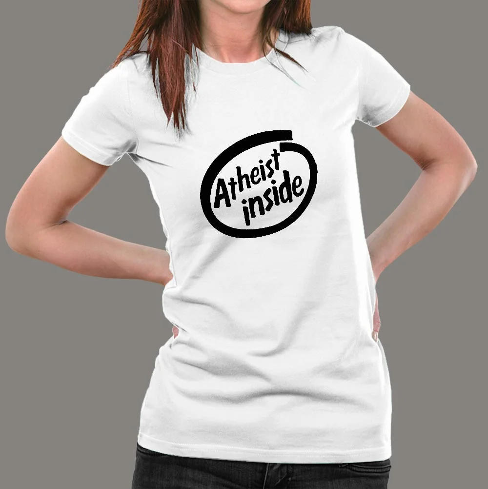 Atheist Inside Cool Atheist T-Shirt For Women