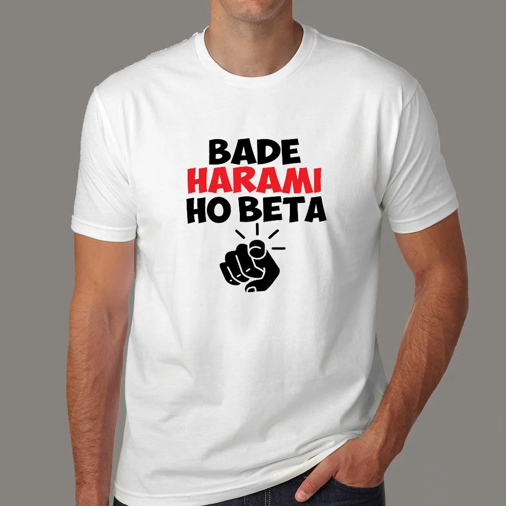 Bade Harami Ho Beta Hindi Meme T-Shirts For Men