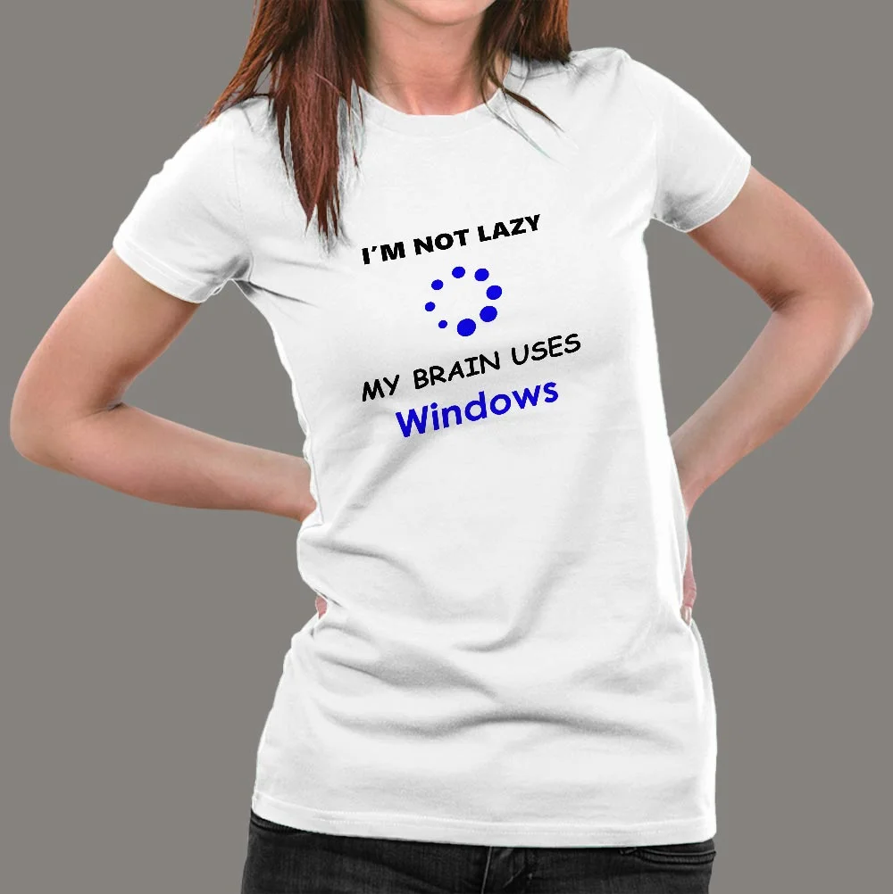 I'm Not Lazy Windows Programming Nerds Programmer T-Shirt For Women