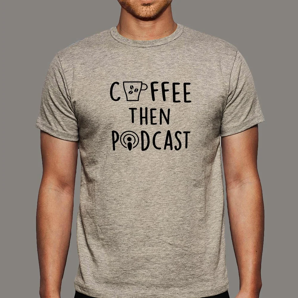 Coffee Then Podcast T-Shirt For Men