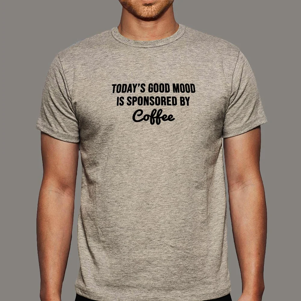 Today's Good Mood Is Sponsored By Coffee Men's T-Shirt