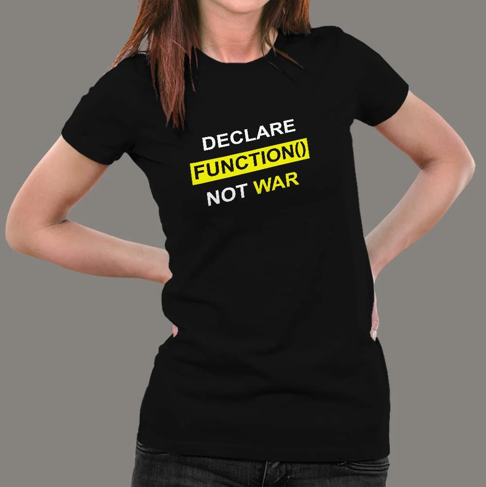 Declare Function Not War Funny Programmer T-Shirt For Women