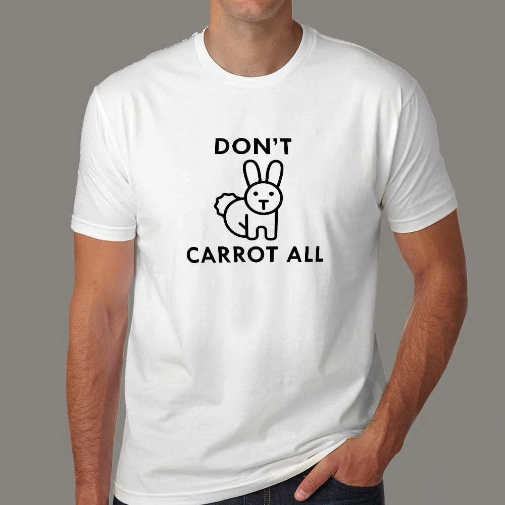 I Don't Carrot All funny T-shirt for Men