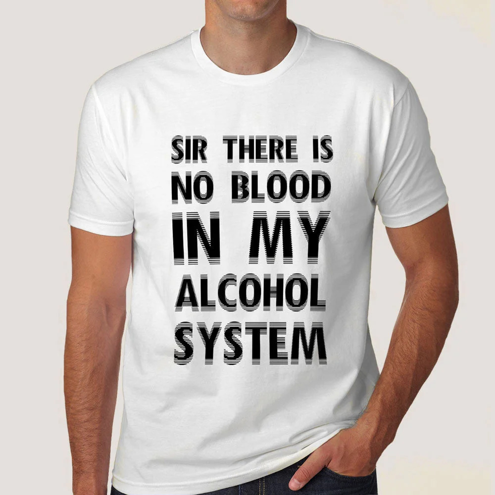 Buy There Is No Blood In My Alcohol System Men's T-shirt At Just Rs 349 On Sale!