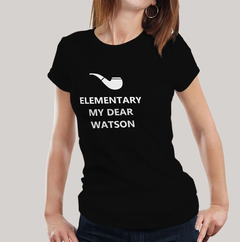 Elementary My Dear, Watson - Sherlock Holmes Women's T-shirt