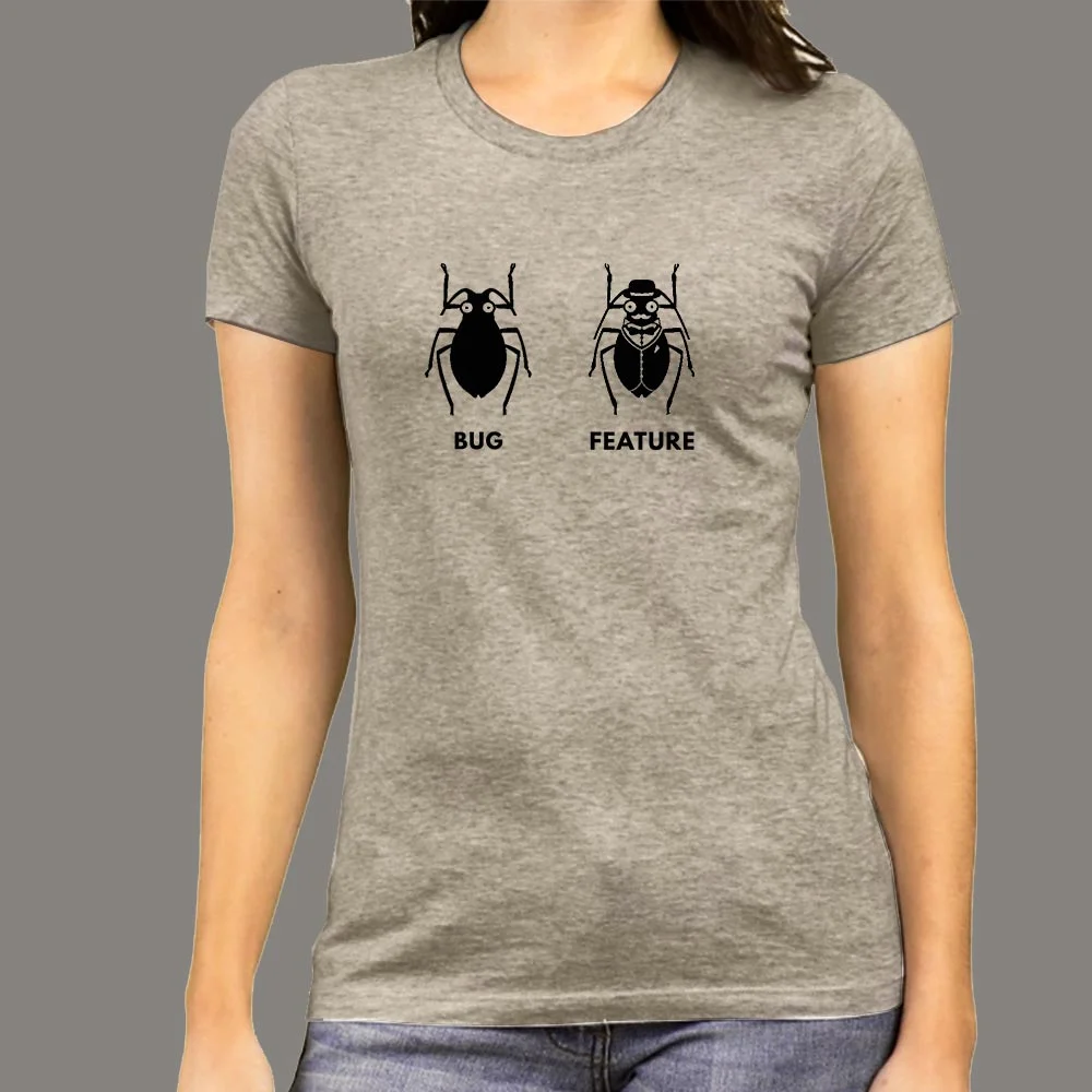 Funny Feature Bug Programmer T-Shirt For Women