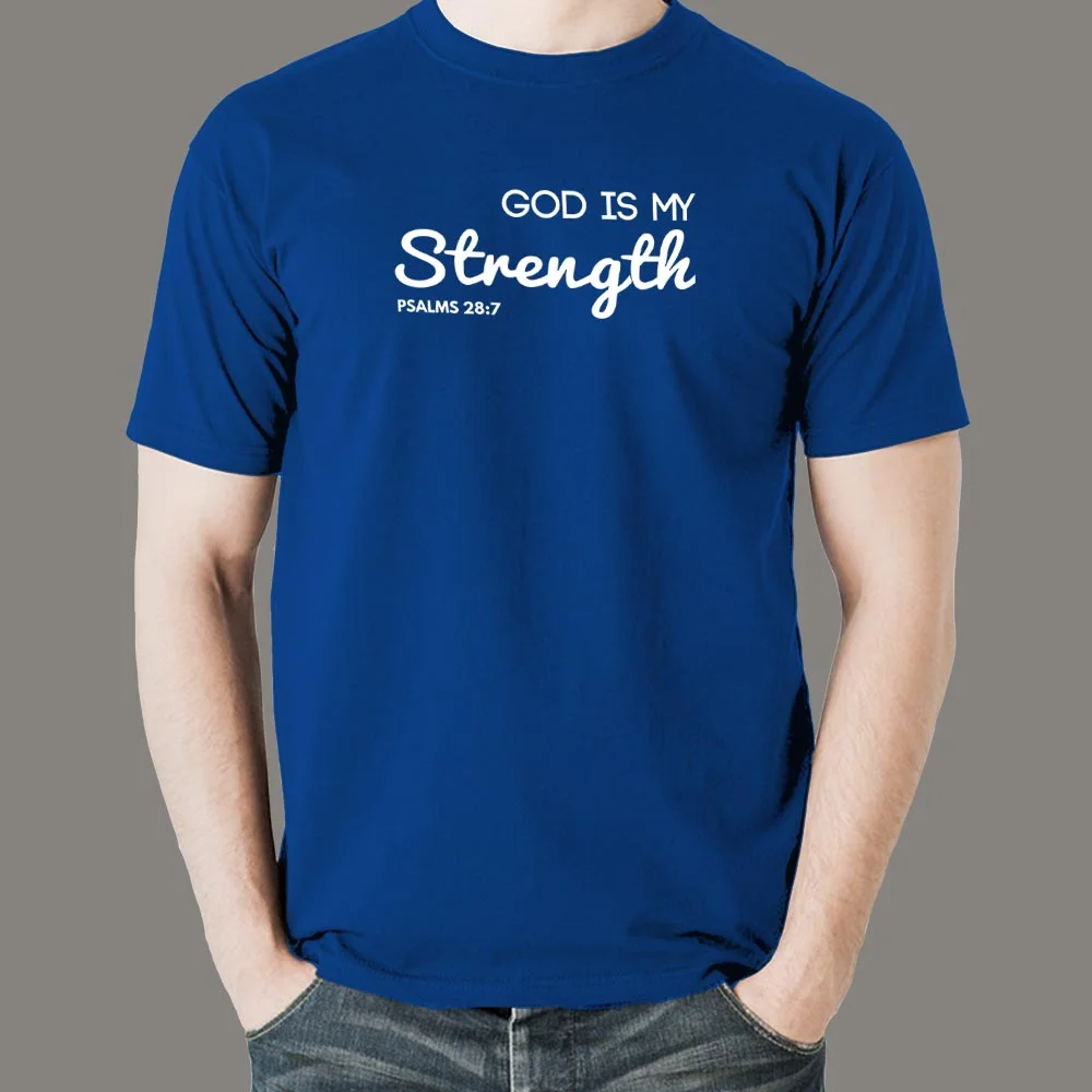 God Is My Strength T-Shirt For Men