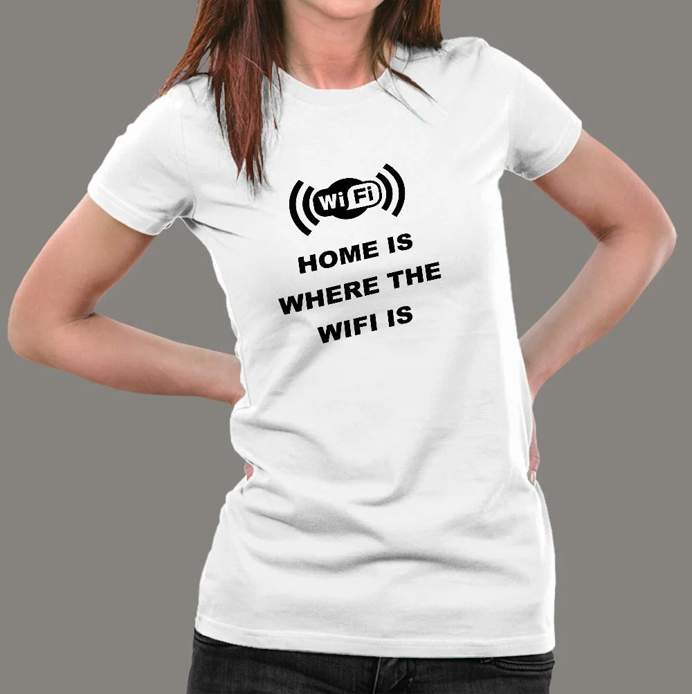 Home Is Where The WiFi Is Women's Tee - Tech Lover