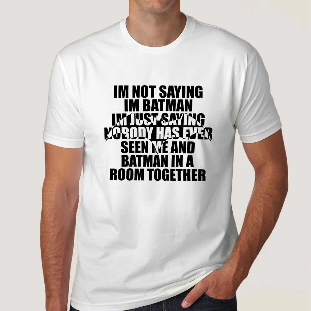 Buy I'm Not Saying I'm Batman, But I'm Batman - Men's T-shirt At Just Rs 349 On Sale!