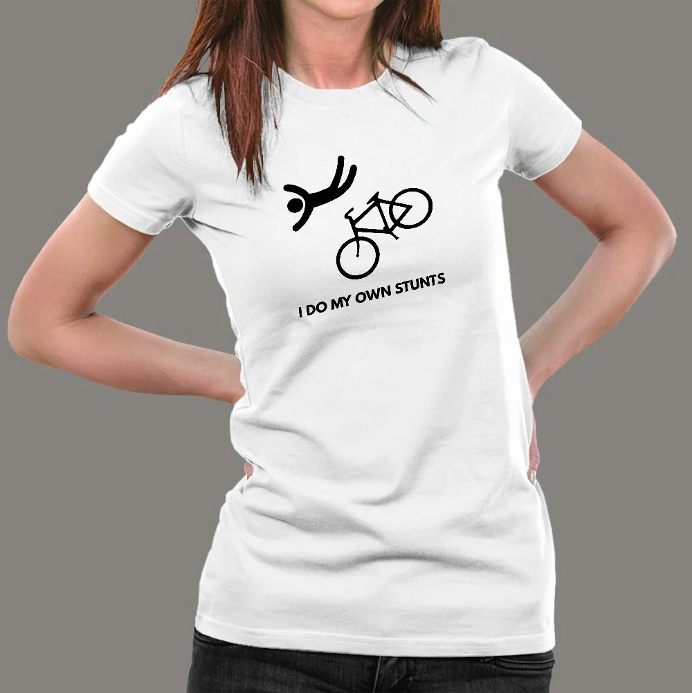 I Do My Own Stunts Funny Bicycle T-shirt For Women