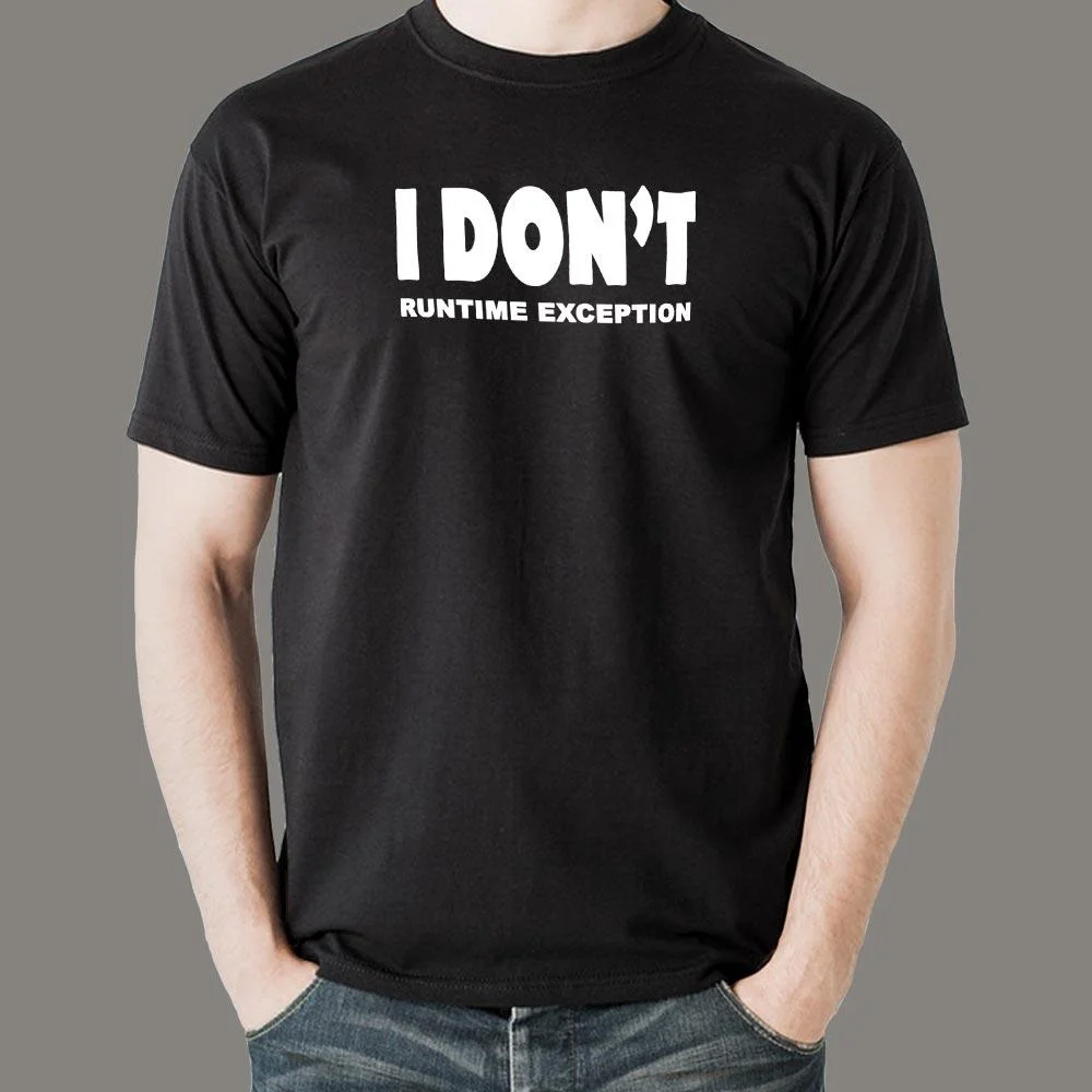 I Don't Runtime Exception - Bug-Free Coding Tee