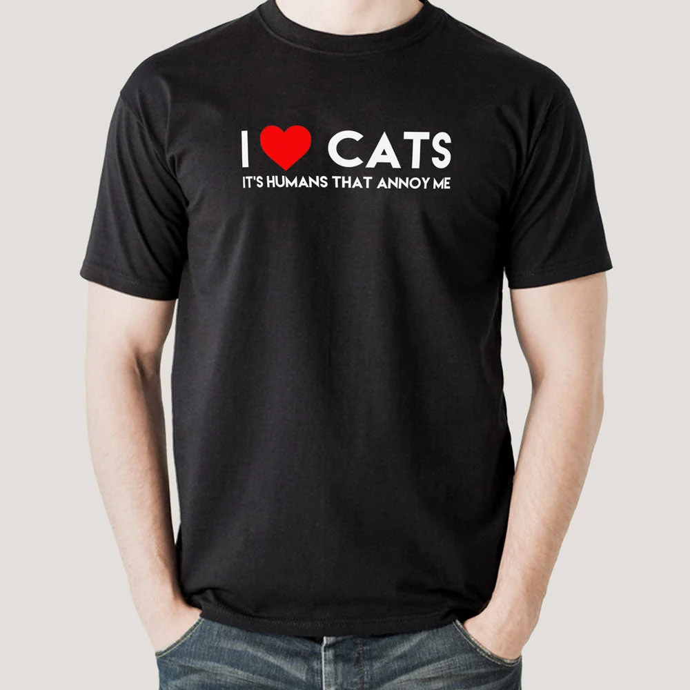 Buy I Love Cats, It's Humans That Annoy Me, Men's T-shirt  At Just Rs 349 On Sale!