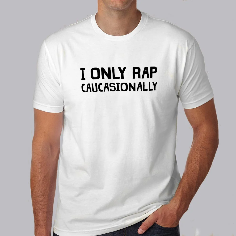 I Only Rap Caucasionally - Fun Hip-Hop Tee