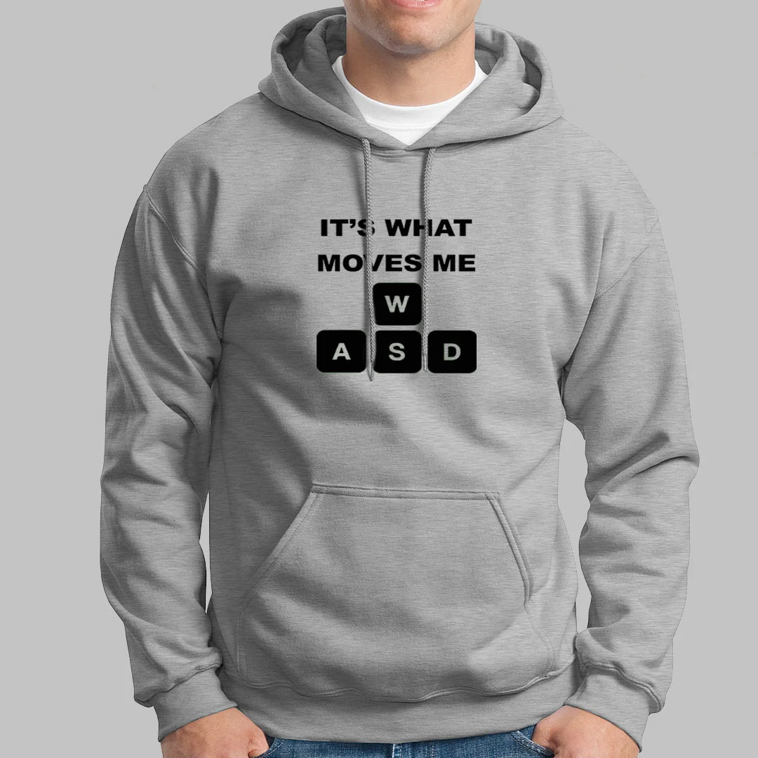 WASD Its What Moves Me Funny Gaming Hoodies For Men