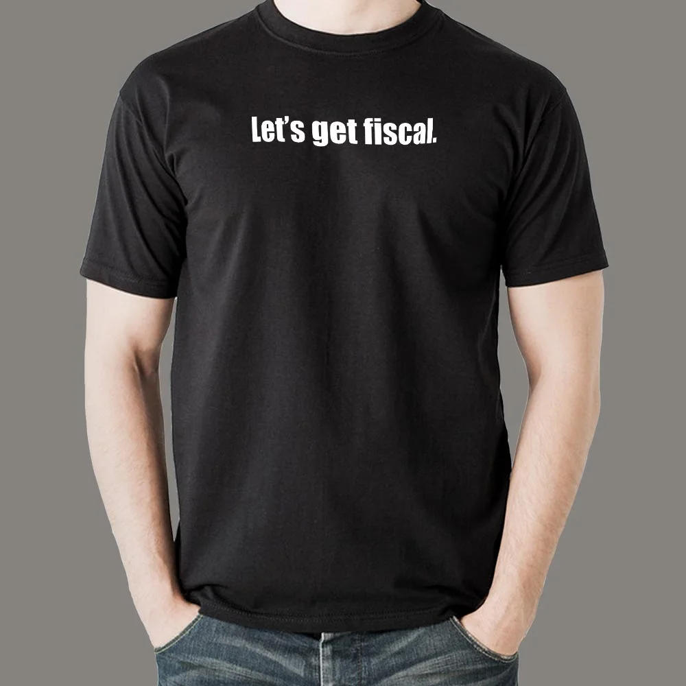 Let's Get Fiscal Men's T-Shirt - Ideal for Finance Pros