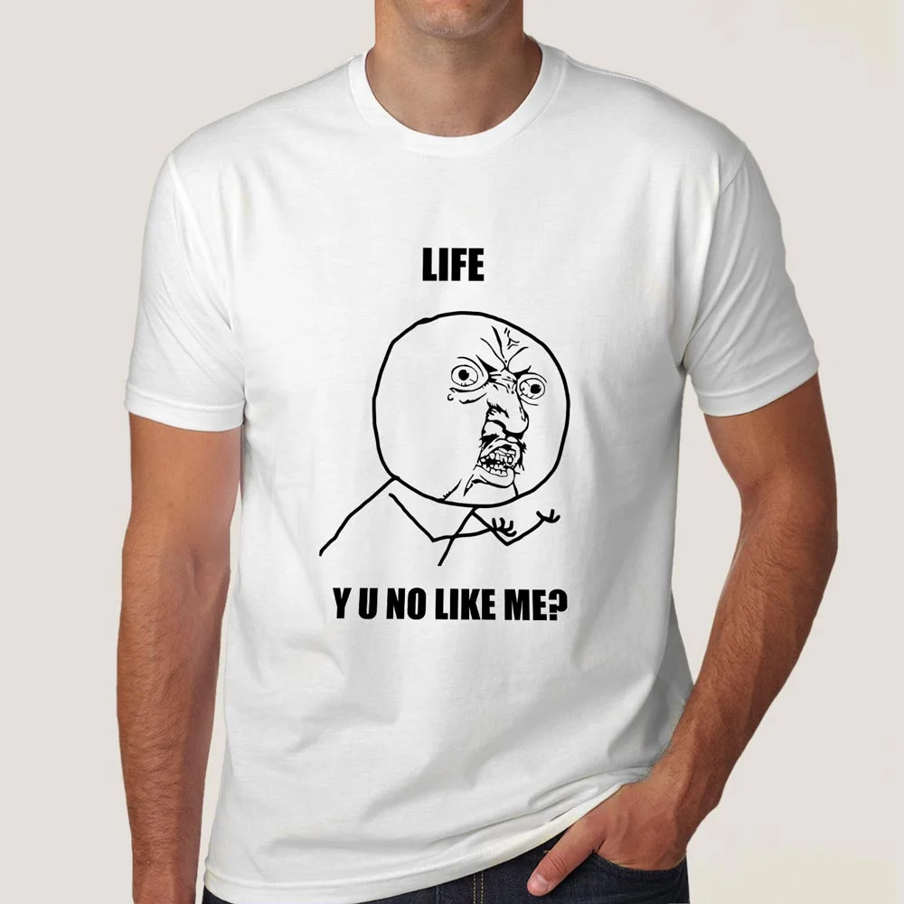 Buy Life - Y U No Like Me Men's Meme T-shirt At Just Rs 349 On Sale!