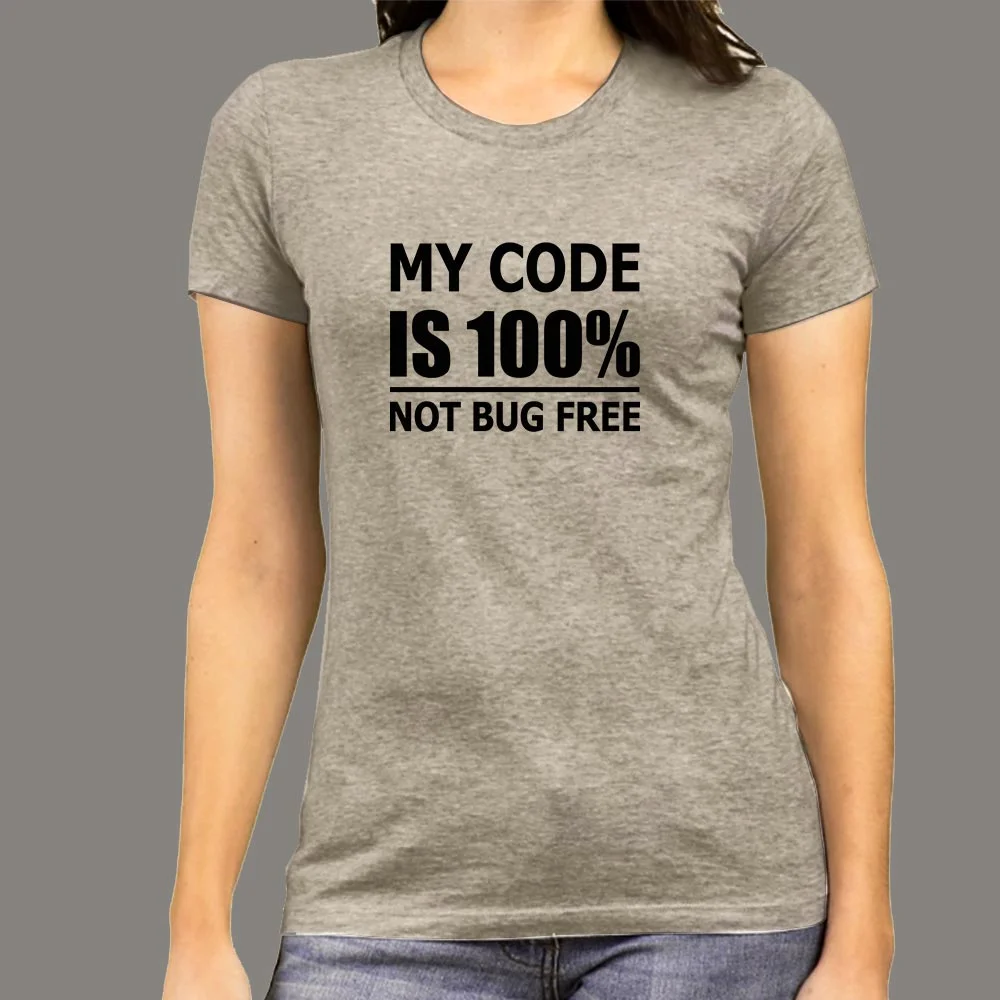 100% Not Bug Free Code Women's Shirt