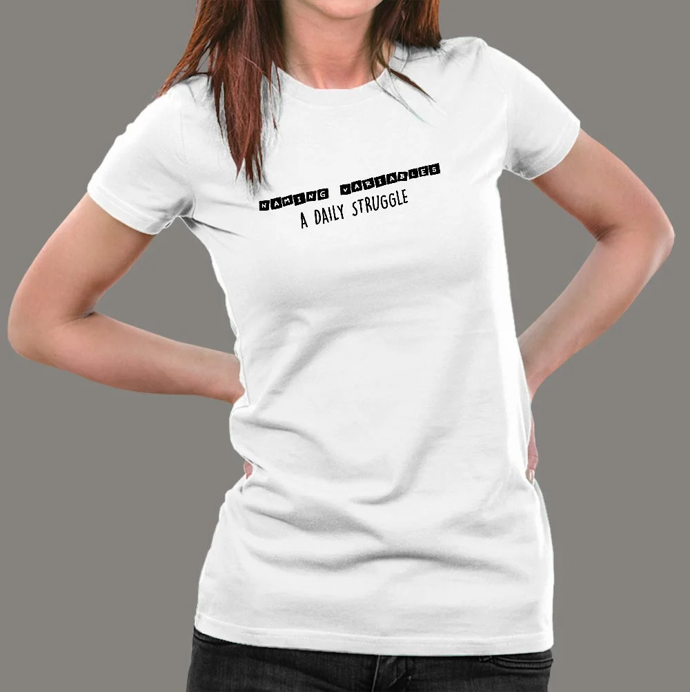 Naming Variables - Daily Struggle Women's Tee