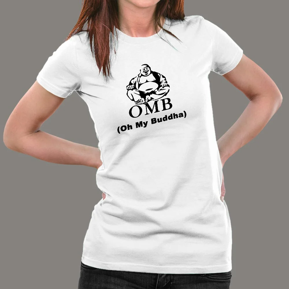 Oh My Buddha OMG Funny Buddhist Saying Quote T-Shirt For Women