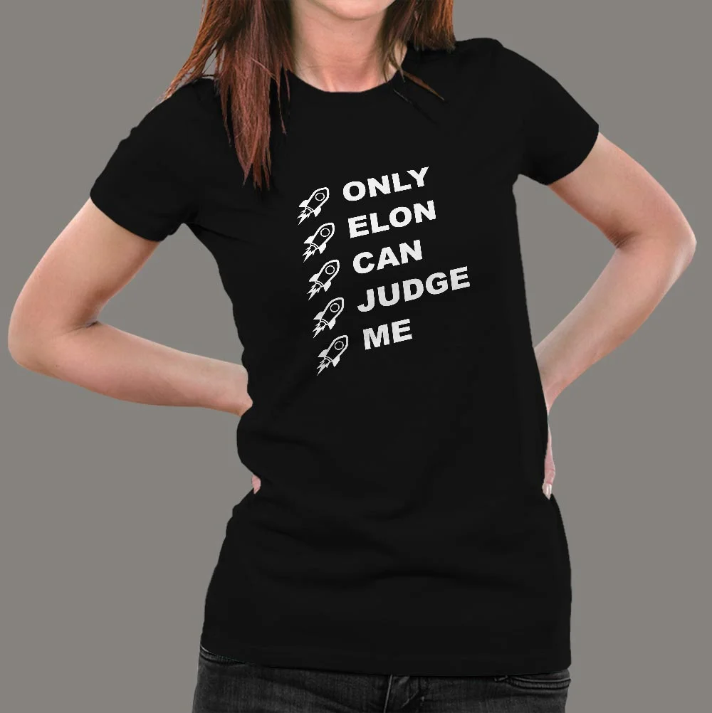 Only Elon Can Judge Me Elon Musk T-Shirt For Women