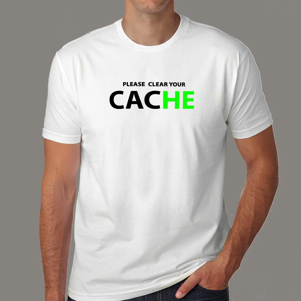 Please Clear Your Cache T-Shirt - IT Pro's Mantra