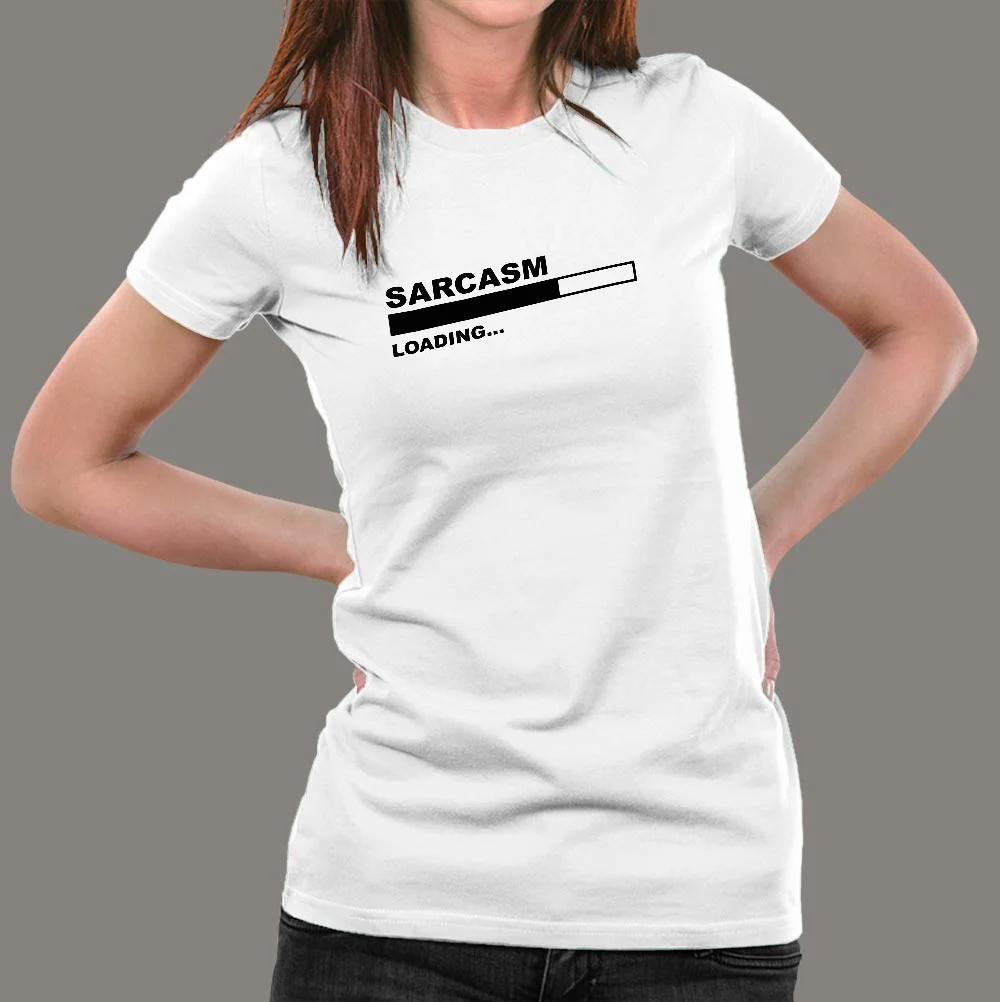 Sarcasm Loading T-Shirt For Women