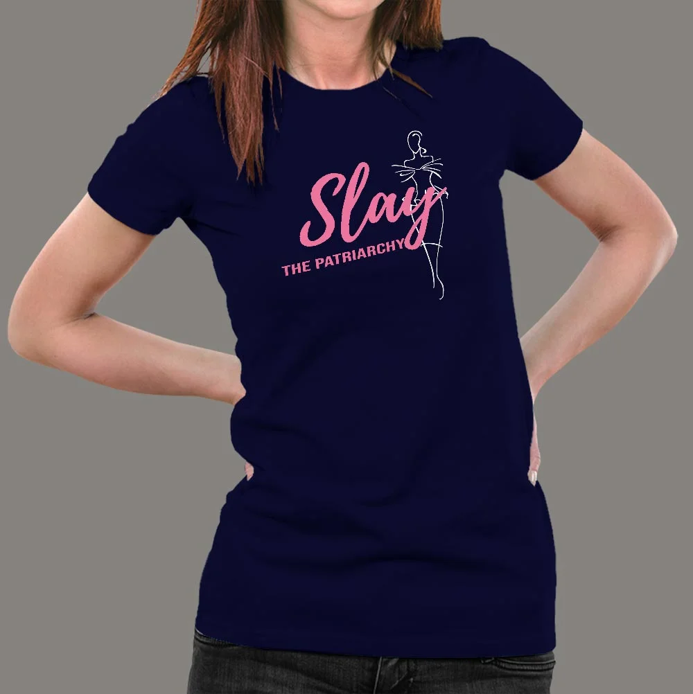 Slay The Patriarchy T-Shirt For Women