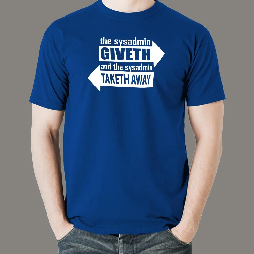 Sysadmin Powers: Giveth & Taketh Away | Cool Techie Tee