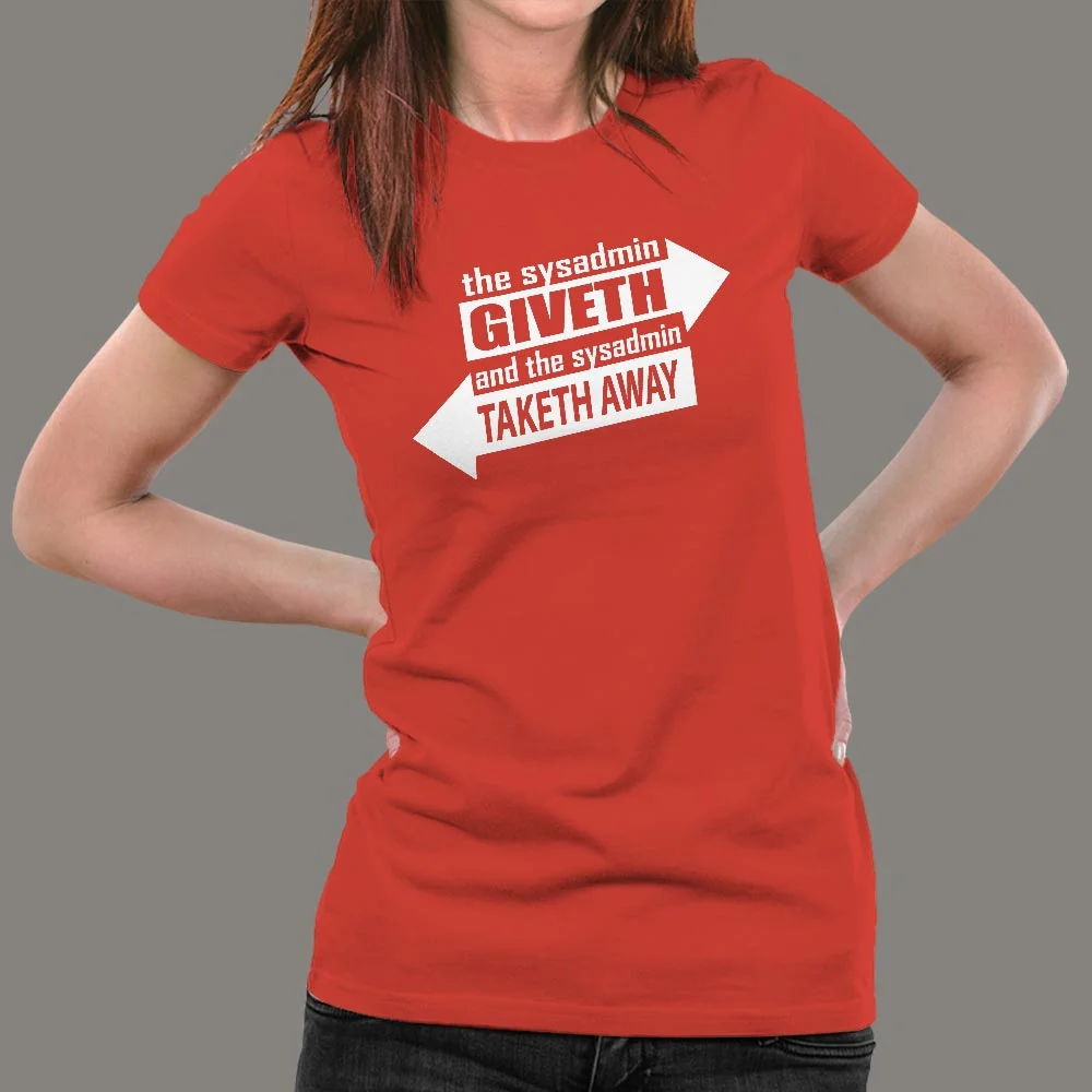 Sysadmin Giveth & Taketh Women's Tee - IT Power