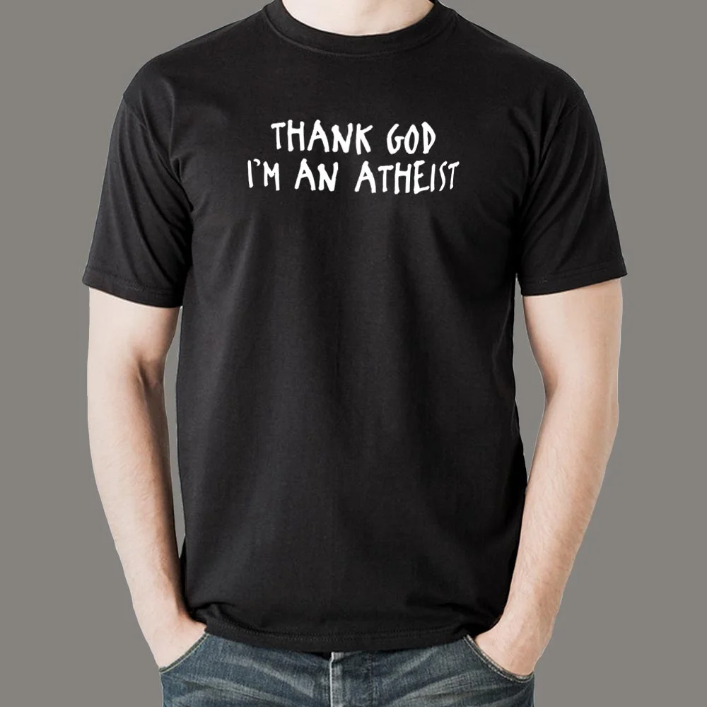 Thank God I'm An Atheist T-Shirt For Men