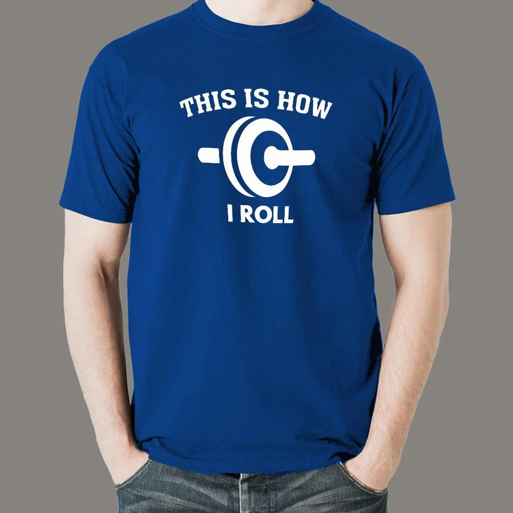 This is How I Roll Funny Men's T-shirt