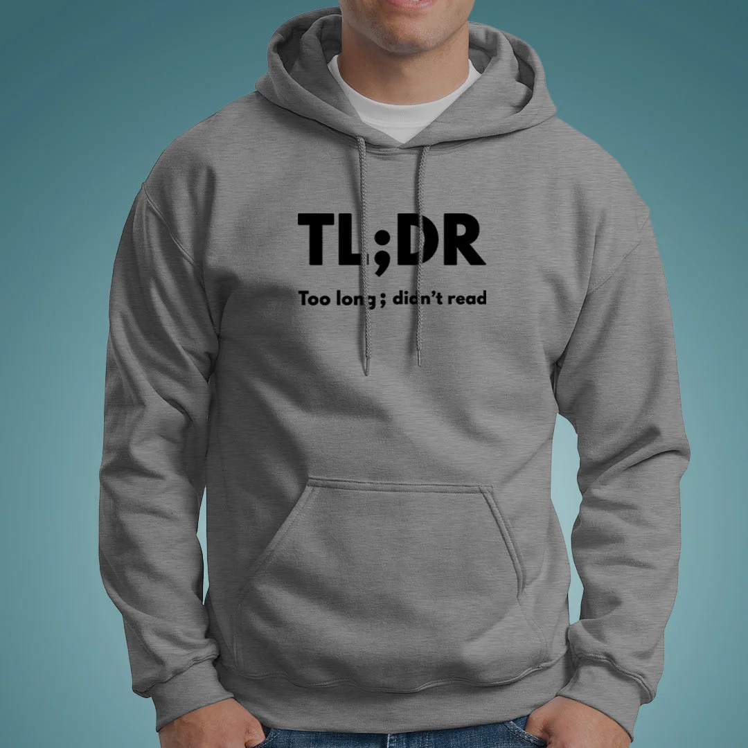 TLDR Too Long Didn't Read Hoodies For Men