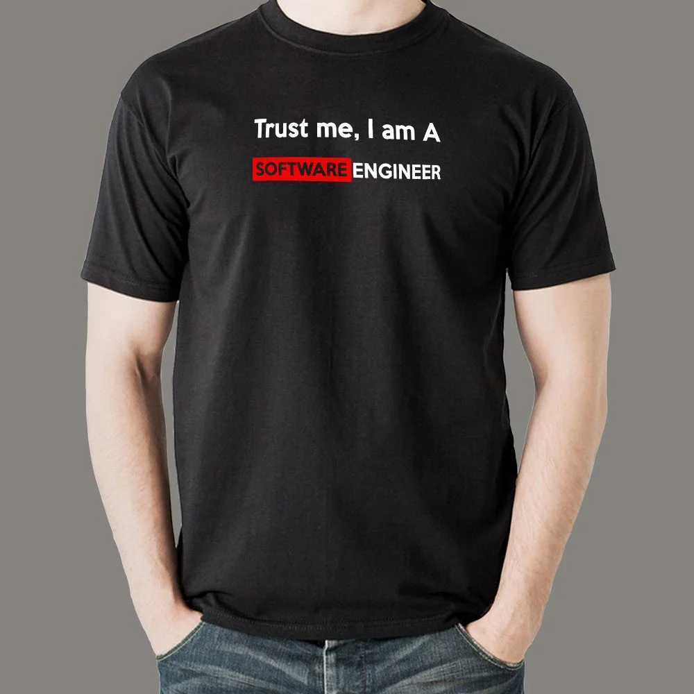 Trust Me, Software Engineer T-Shirt - Code Confidence