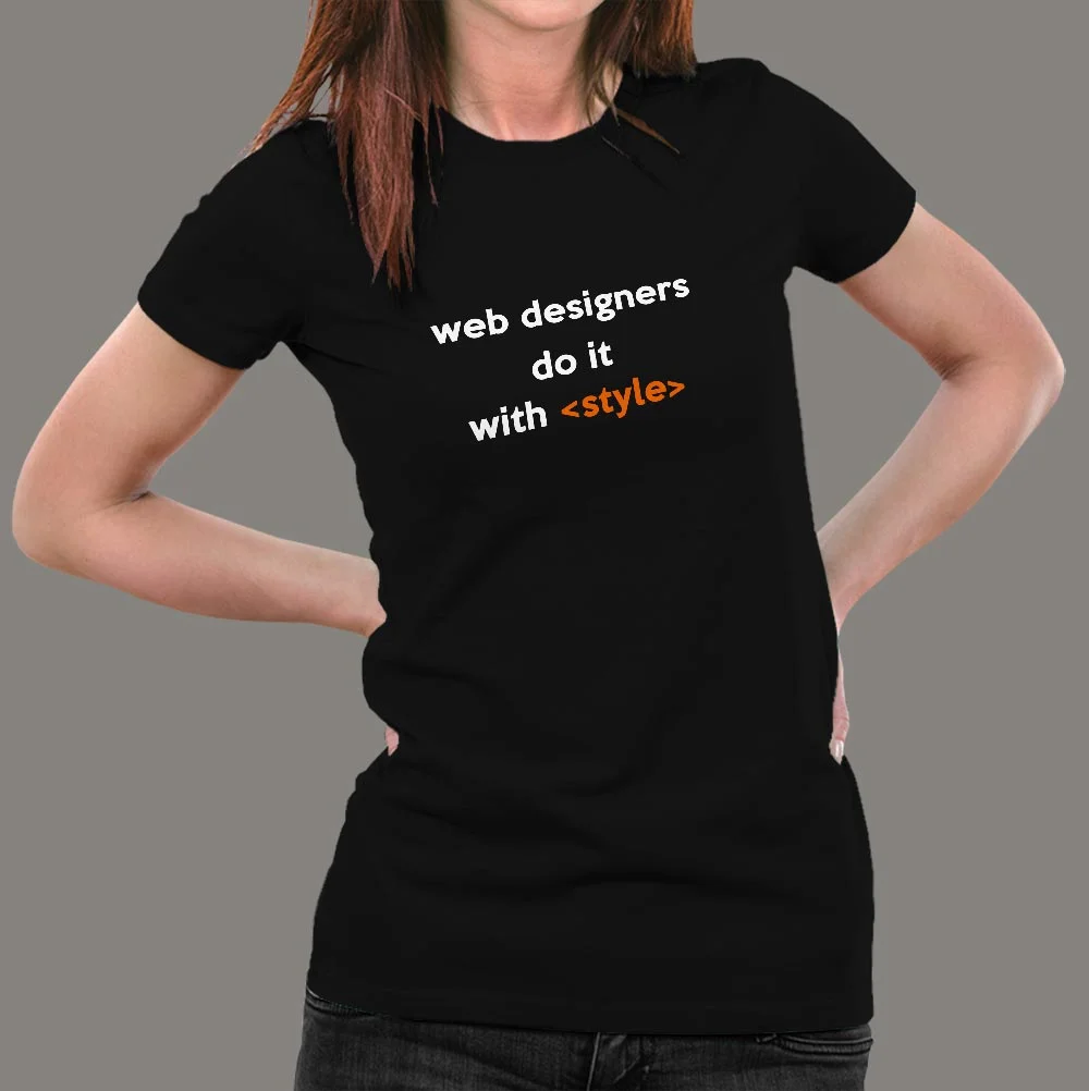 Web Designers Do It With Style T-Shirt For Women