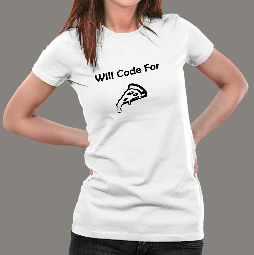 Will Code For Pizza Women's Fun T-Shirt