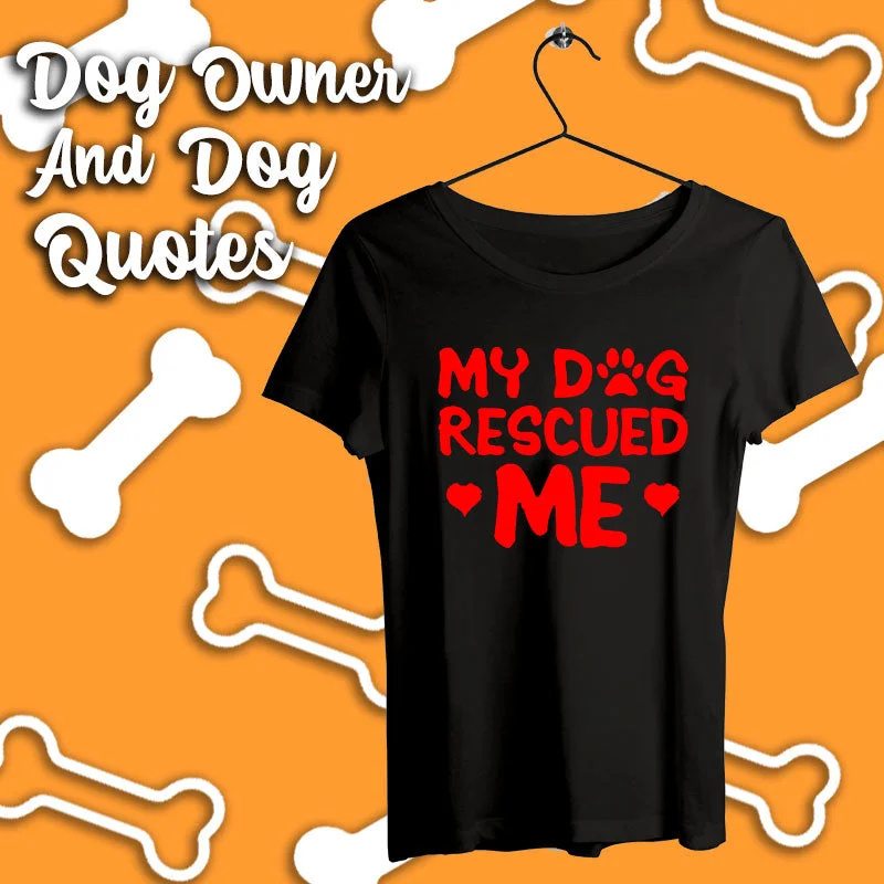Dog Owner And Dog Quote Women's T-shirts