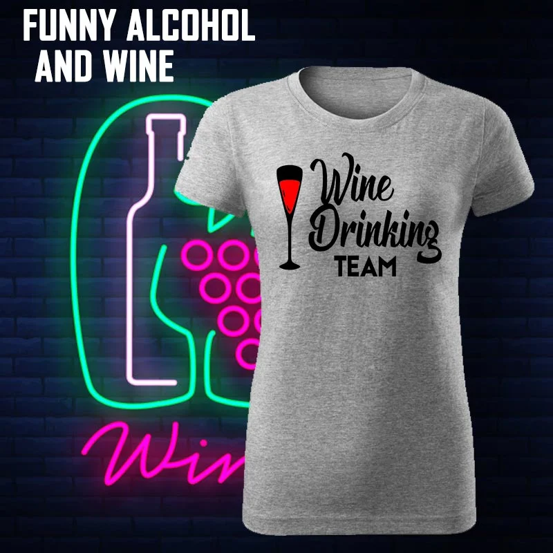 Funny Alcohol And Wine T-Shirts For Women